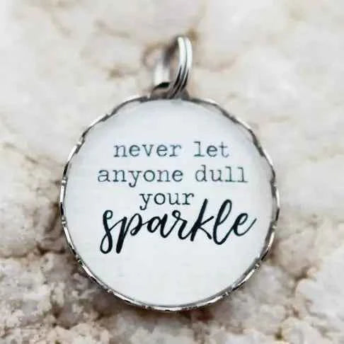 Never Let Anyone Dull Your Sparkle Round Charm with Stainless Steel Curb Chain Necklace