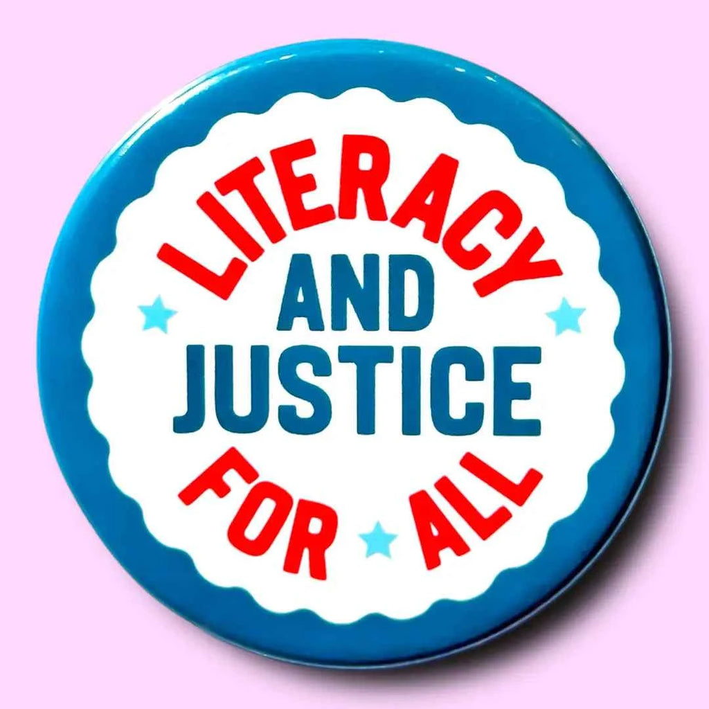 Literacy and Justice for All Button Pin, 1.25"