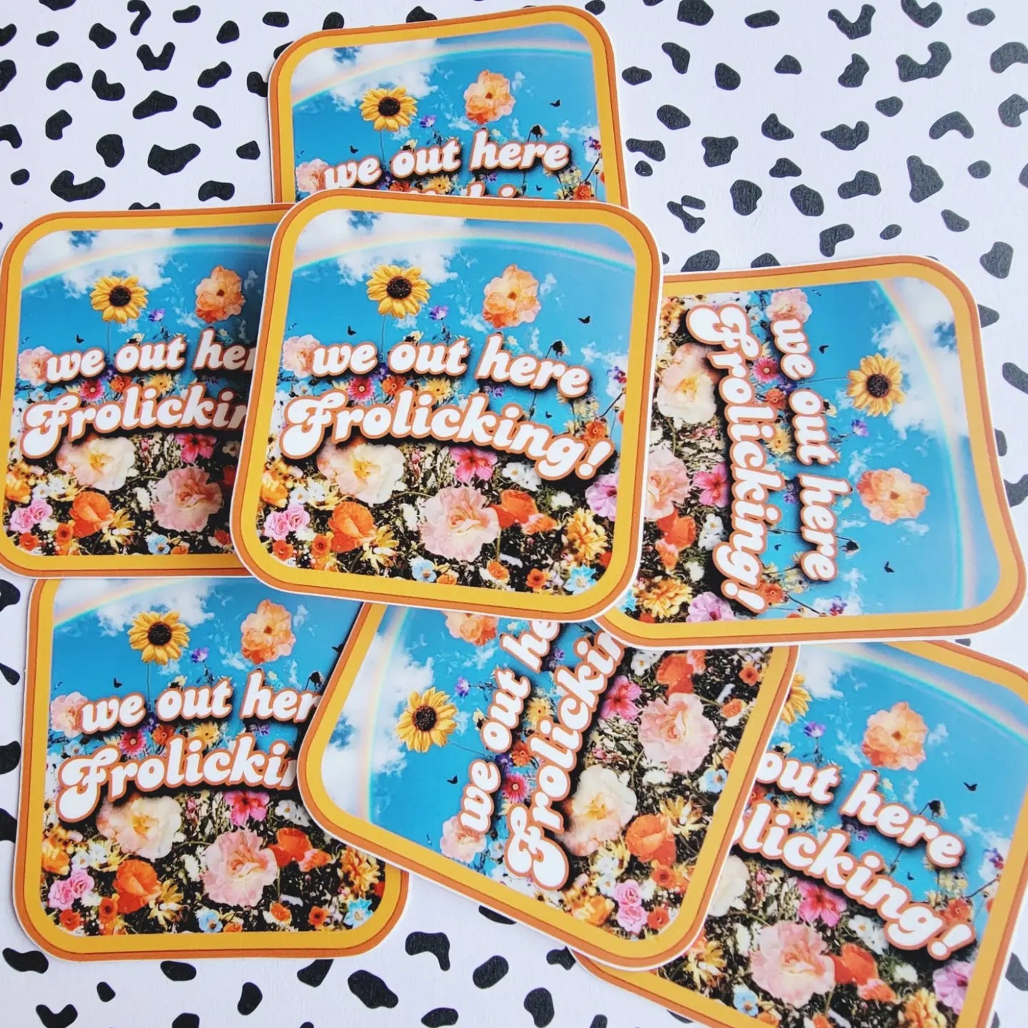 We Out Here Frolicking Sticker