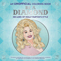 Be a Diamond: Decades of Dolly Parton's Style (An Unofficial Coloring Book)