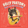Dolly Parton's Billy the Kid Makes It Big, hardcover, picture book