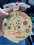 Have a Holly Dolly Christmas Ornament