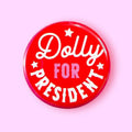 Dolly for President Magnet