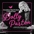 Everything I Need To Know I Learned from Dolly Parton: Country Wisdom for Life's Little Challenges Book, Hardcover