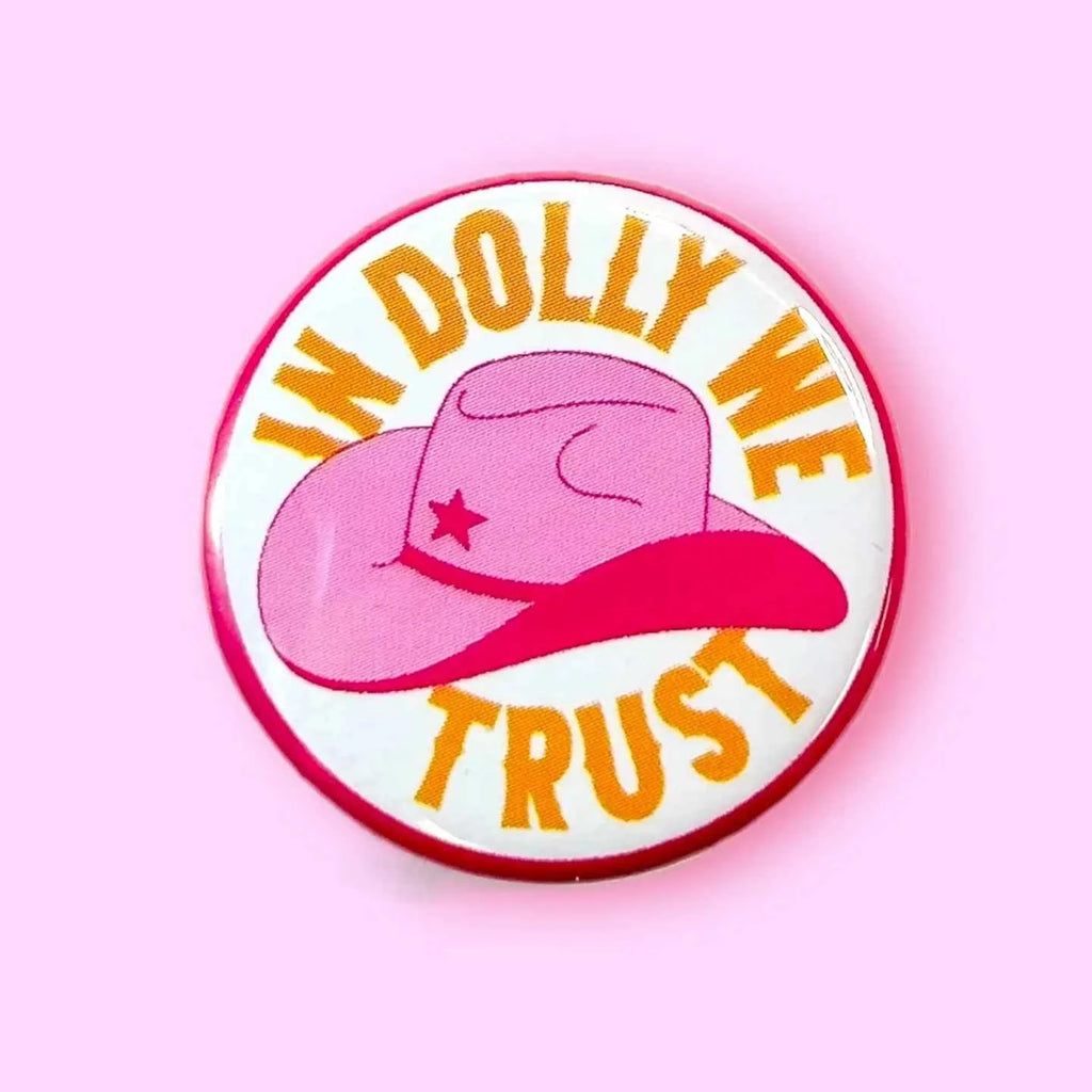 In Dolly We Trust Button Pin, 1.25"