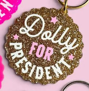 Dolly for President Keychain